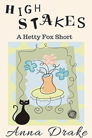 High Stakes (Hetty Fox Mystery)