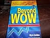 Beyond WOW: Build...