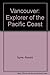 Vancouver: Explorer of the Pacific Coast