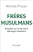 Frères Musulmans  by Michaël Prazan