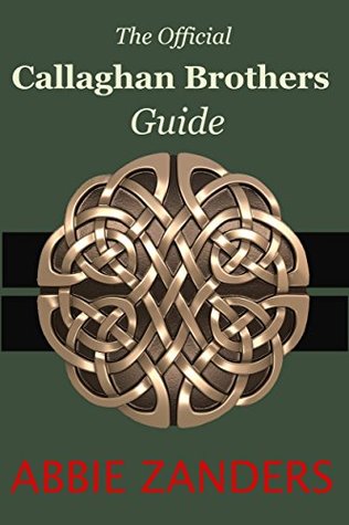 Callaghan Brothers Guide: The Official Guide to the Callaghan Brothers Series (Kindle Edition)