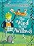 The Wind in the Willows by Kenneth Grahame The Wind in the Willows by Kenneth Grahame