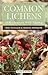 Common Lichens of Northeastern North America: A Field Guide (Memoirs of the New York Botanical Garden, 112)