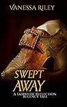 Swept Away (A Fairwilde Reflection Regency Fairy Tale) Swept Away (A Fairwilde Reflection Regency Fairy Tale)