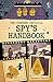 The Usborne Official Spy's Handbook by Various