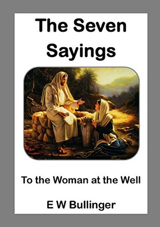 The Seven Sayings to the Woman at the Well