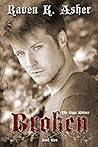 Broken by Raven K. Asher