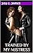 Trained By My Mistress by Joy C. James Trained By My Mistress by Joy C. James
