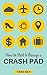 HOW TO START & MANAGE A CRASHPAD: Turn your mortgage into cash utilizing the airline industry