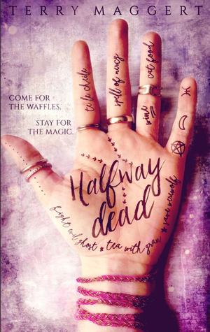Halfway Dead (Halfway Witchy, #1)