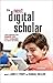 The Next Digital Scholar: A...