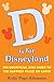 D is for Disneyland: The Unofficial Kids' Guide to the Happiest Place on Earth