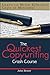 The Quickest Copywriting Crash Course: Learn to Write Effective Copy in Minutes!