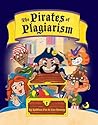 The Pirates of Plagiarism by Lisa Downey