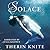Solace by Therin Knite