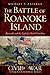 The Battle of Roanoke Island: Burnside and the Fight for North Carolina (Civil War Series)