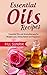 Essential Oils Recipes: Ess...