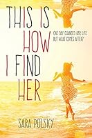 This Is How I Find Her