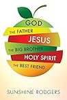 God The Father Jesus The Big Brother Holy Spirit The Best Friend