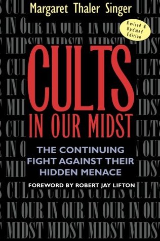 Cults in Our Midst: The Continuing Fight Against Their Hidden Menace (Paperback)