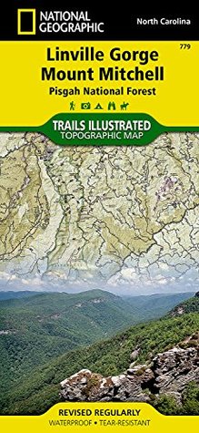 Linville Gorge, Mount Mitchell Map [Pisgah National Forest] (National Geographic Trails Illustrated Map, 779)