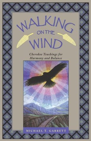 Walking on the Wind: Cherokee Teachings for Harmony and Balance (Paperback)