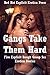 Gangs Take Them Hard: Five Explicit Rough Group Sex Erotica Stories