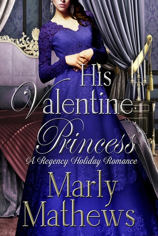 His Valentine Princess (A Regency Holiday Romance, #2)