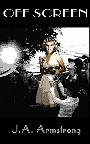 Off Screen (Off Screen, #1)