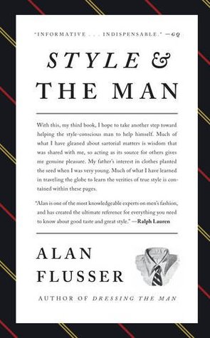 Style and the Man: How and Where to Buy the Best Mens' Clothes ―The Classic Reference for Men's Fashion and Essential Guide to Good Taste (Hardcover)