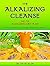 The Alkalizing Cleanse & Th...