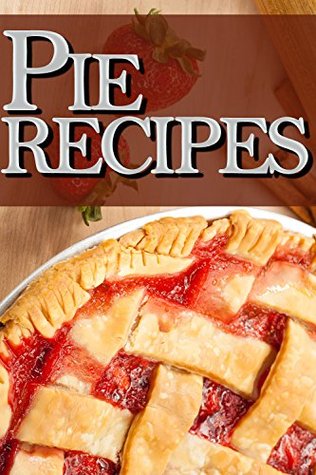 Pie Recipes (Kindle Edition)