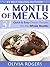 A Month of Meals: 31 Quick & Easy Dinner Recipes For The Whole Month! (Cooking)