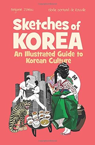 Sketches of Korea: An illustrated Guide to Korean Culture (Paperback)