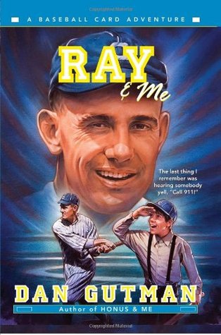 Ray & Me (A Baseball Card Adventure, #9)
