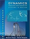 Dynamics: Analysis and Design of Systems in Motion