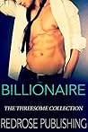 ROMANCE: Billionaire Romance Series: The Threesome Collection: (Billionaire Romance Series Fantasy Contemporary New Adult Romance BBW)