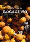 Bogactwo by Marta Syrwid