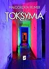 Toksymia by Małgorzata Rejmer