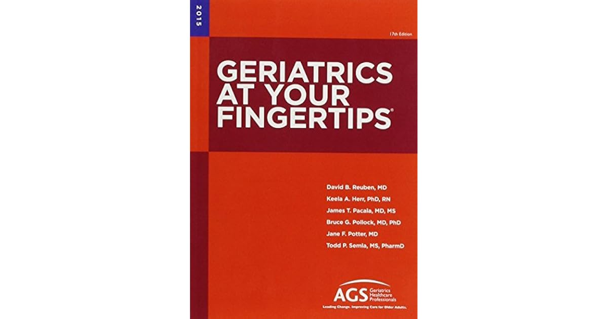 Geriatrics at Your Fingertips 2015 by David B. Reuben