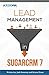Lead Management in Sugar 7: A comprehensive guide to using leads in SugarCRM