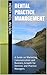 Dental Practice Management: A Guide on Marketing, Communication and Business Growth for Dentists and Practice Managers