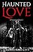 Haunted Love by Lacey Knight