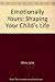Emotionally Yours: Shaping ...