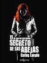 El secreto de las abejas by Carlos Laredo