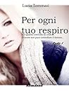 Per ogni tuo respiro Breath Series volume 1 (Italian Edition)