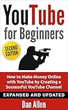 YOUTUBE: for Beginners: How to Make Money Online with YouTube by Creating a Successful YouTube Channel (Youtube, Youtube Video Marketing, Youtube marketing, ... Social Media, Facebook, Passive Income)