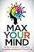 Max Your Mind: The Owner's ...