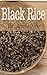 Black Rice: The Ultimate Guide