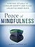 Peace of Mindfulness: Everyday Rituals to Conquer Anxiety and Claim Unlimited Inner Peace